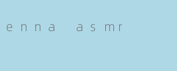 enna asmr